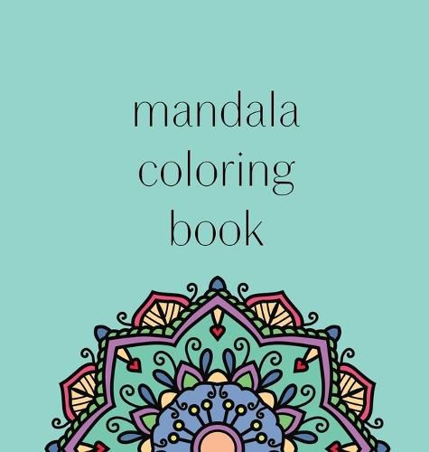 Cover image for Mandala Coloring Book: 50 beautiful and detailed mandalas to color for hours of relaxing fun, stress relief and creative expression