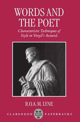 Cover image for Words and the Poet: Characteristic Techniques of Style in Virgil's  Aeneid