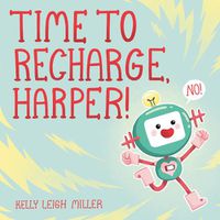 Cover image for Time to Recharge, Harper!