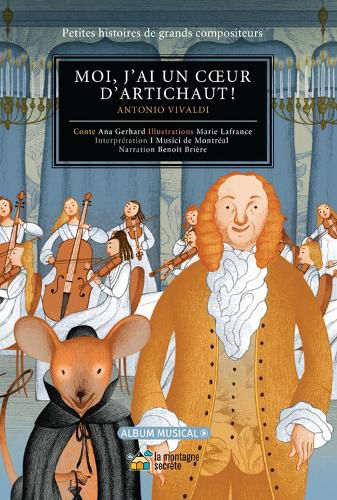 Moi, j'Ai Un Coeur d'Artichaut!: Antonio Vivaldi