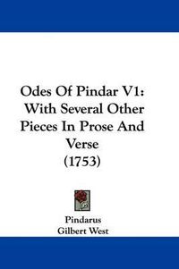 Cover image for Odes of Pindar V1: With Several Other Pieces in Prose and Verse (1753)