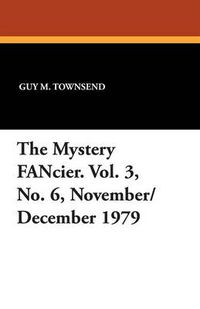 Cover image for The Mystery Fancier. Vol. 3, No. 6, November/December 1979