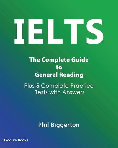 Cover image for IELTS - The Complete Guide to General Reading