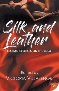 Cover image for Silk and Leather: Lesbian Erotica with an Edge