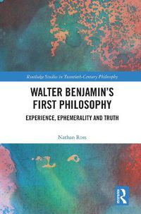 Cover image for Walter Benjamin's First Philosophy
