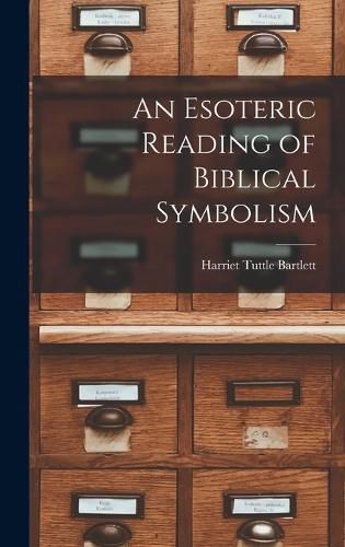 Cover image for An Esoteric Reading of Biblical Symbolism