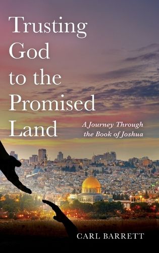 Cover image for Trusting God to the Promised Land