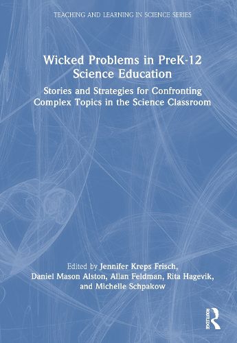 Cover image for Wicked Problems in PreK-12 Science Education