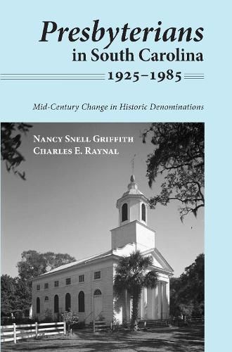 Presbyterians in South Carolina, 1925-1985: Mid-Century Change in Historic Denominations