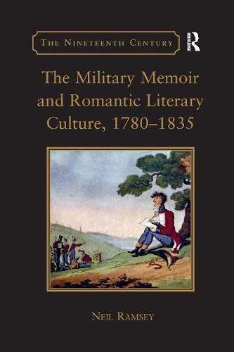 Cover image for The Military Memoir and Romantic Literary Culture, 1780-1835