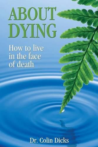 Cover image for About Dying - How to live in the face of death