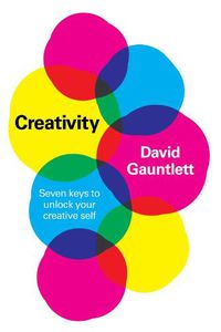 Cover image for Creativity: Seven Keys to Unlock your Creative Sel f