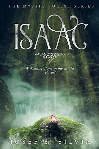 Cover image for ISAAC: A Wishing Stone in the Mystic Forest