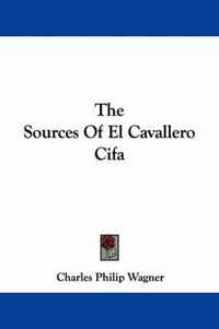 Cover image for The Sources of El Cavallero Cifa