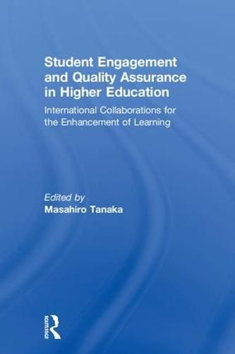 Cover image for Student Engagement and Quality Assurance in Higher Education: International Collaborations for the Enhancement of Learning