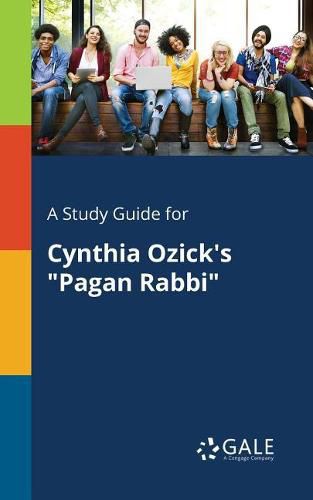 A Study Guide for Cynthia Ozick's Pagan Rabbi