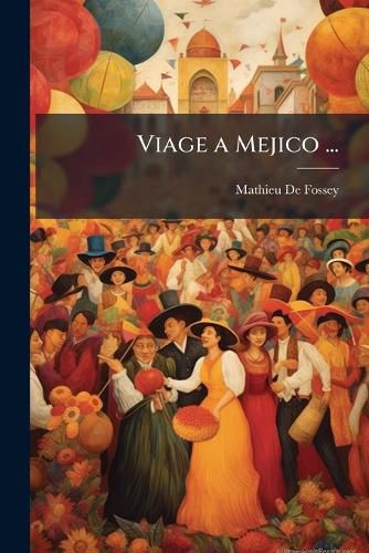 Cover image for Viage a Mejico ...