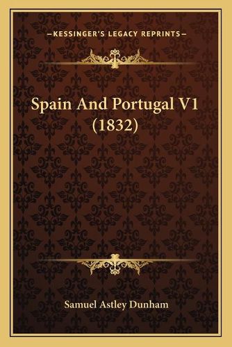 Spain and Portugal V1 (1832)