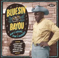 Cover image for Bluesin By The Bayou Aint Broke Aint Hungry