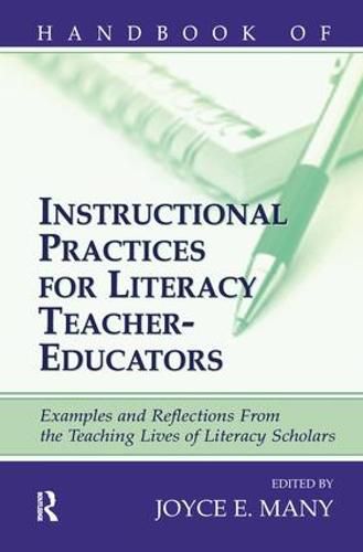 Cover image for Handbook of Instructional Practices for Literacy Teacher-educators: Examples and Reflections From the Teaching Lives of Literacy Scholars