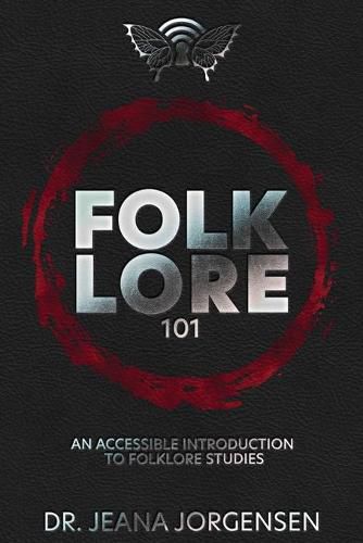 Cover image for Folklore 101: An Accessible Introduction to Folklore Studies