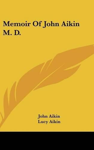 Memoir of John Aikin M. D.