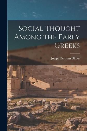 Cover image for Social Thought Among the Early Greeks