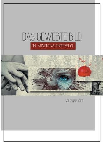 Cover image for Das gewebte Bild: Ein Adventkalenderbuch