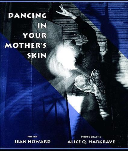 Dancing in Your Mother's Skin