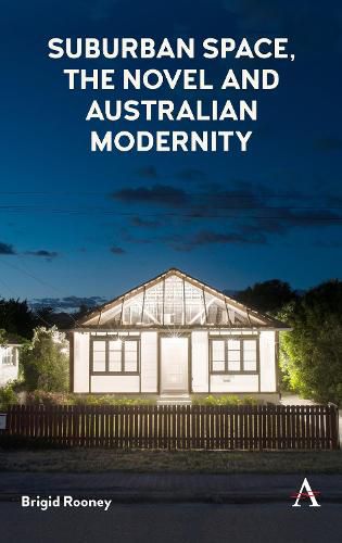 Cover image for Suburban Space, the Novel and Australian Modernity