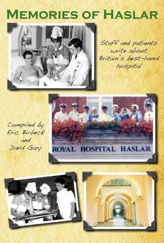 Memories of Haslar: Staff and patients write about Britain's best-loved hospital