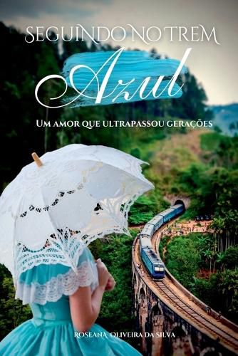 Cover image for Seguindo No Trem Azul