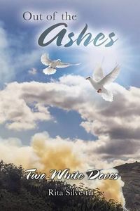 Cover image for Out of the Ashes: Two White Doves