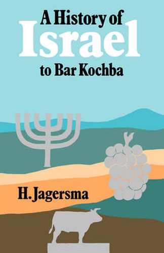 Cover image for A History of Israel to Bar Kochba