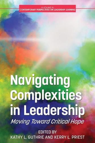 Cover image for Navigating Complexities in Leadership: Moving Toward Critical Hope