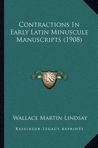 Cover image for Contractions in Early Latin Minuscule Manuscripts (1908)