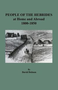 Cover image for People of the Hebrides at Home and Abroad, 1800-1850