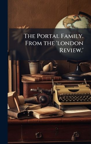 Cover image for The Portal Family. From the 'london Review.'