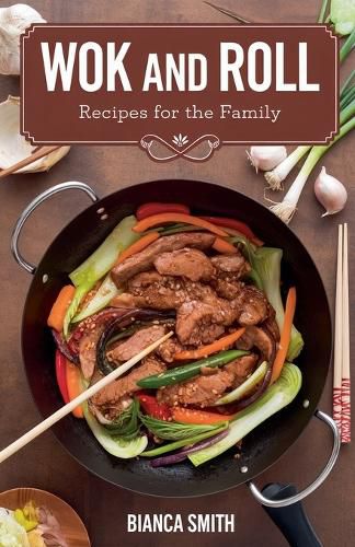 Cover image for Wok and Roll Recipes For The Family