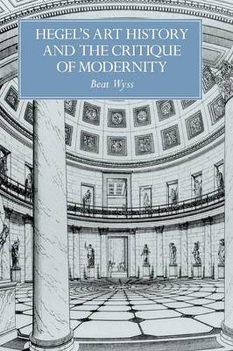 Cover image for Hegel's Art History and the Critique of Modernity