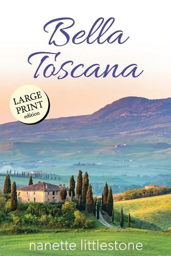 Cover image for Bella Toscana: Chocolate and Romance in Tuscany - Large Print