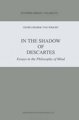 Cover image for In the Shadow of Descartes: Essays in the Philosophy of Mind