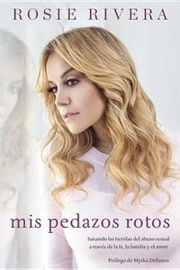 Cover image for Mis Pedazos Rotos