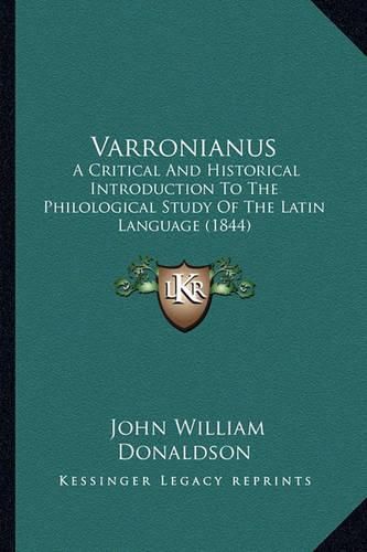 Varronianus: A Critical and Historical Introduction to the Philological Study of the Latin Language (1844)