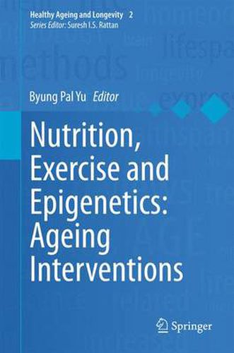 Cover image for Nutrition, Exercise and Epigenetics: Ageing Interventions