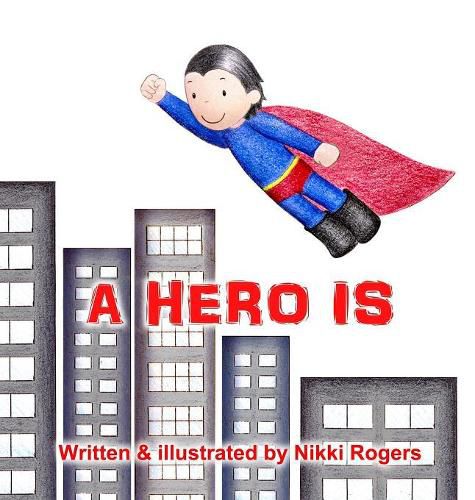 A Hero Is