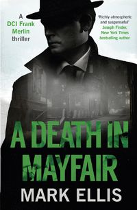 Cover image for A Death in Mayfair: A stunningly rich and authentic wartime mystery