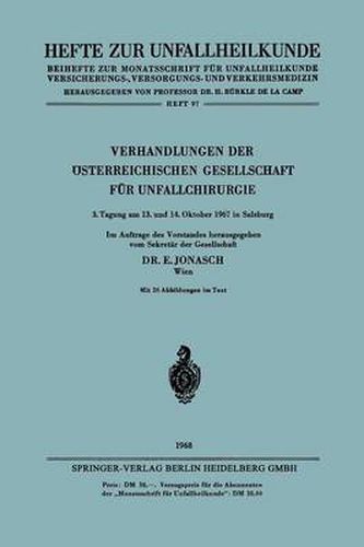 Cover image for Verhandlungen Der OEsterreichischen Gesellschaft Fur Unfallchirurgie: 3. Tagung Am 13. Und 14. Oktober 1967 in Salzburg