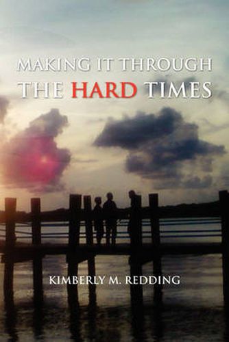 Cover image for Making It Through the Hard Times