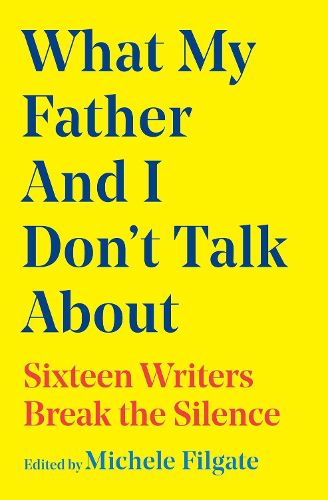 Cover image for What My Father and I Don't Talk About: Volume 2